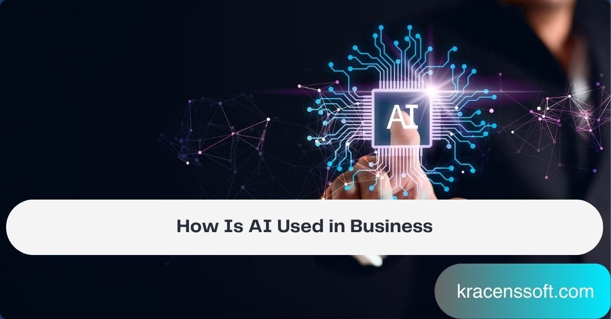 How Is AI Used in Business