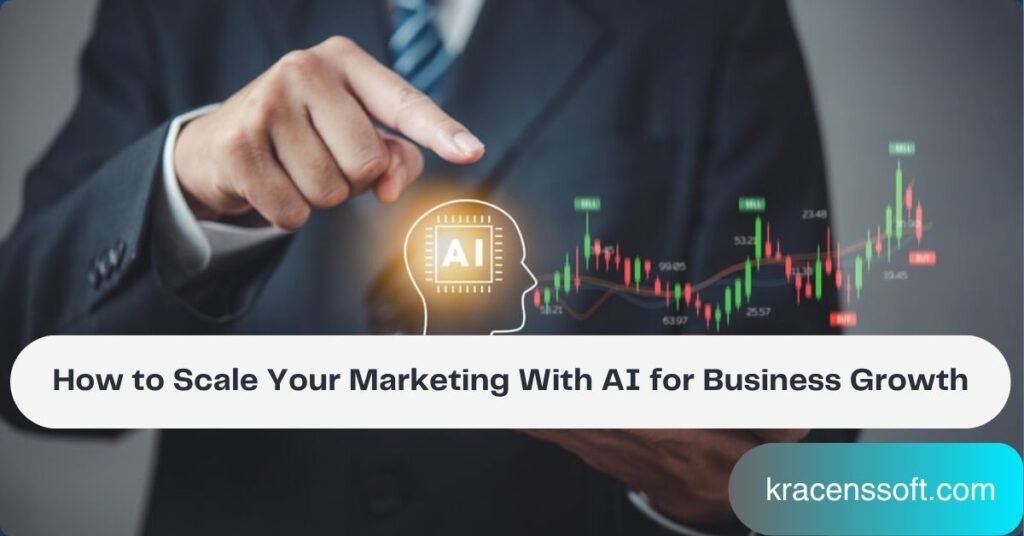 How to Scale Your Marketing With AI for Business Growth