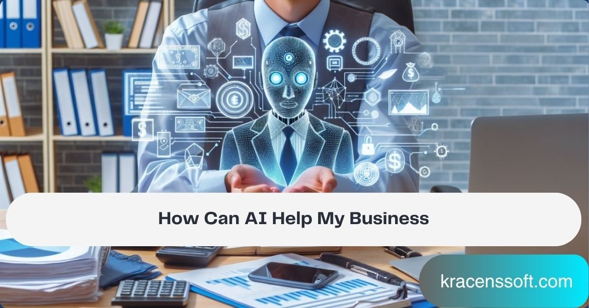 How Can AI Help My Business