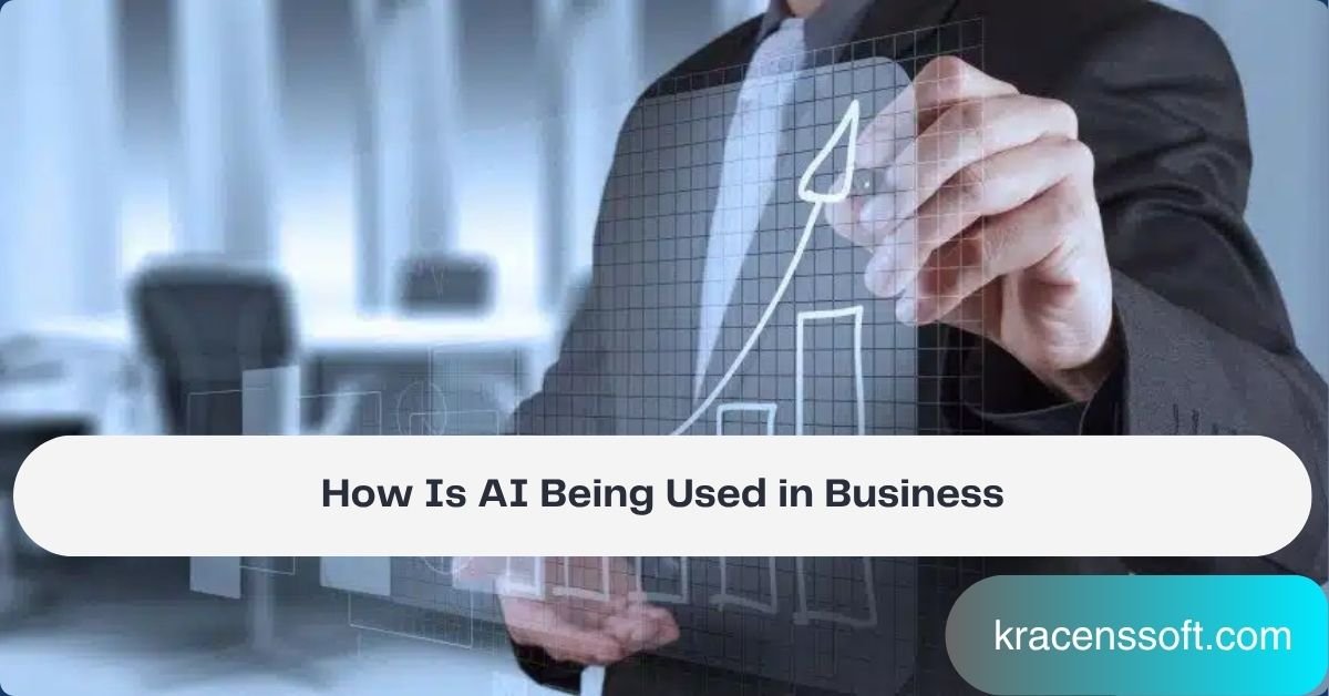 How Is AI Being Used in Business