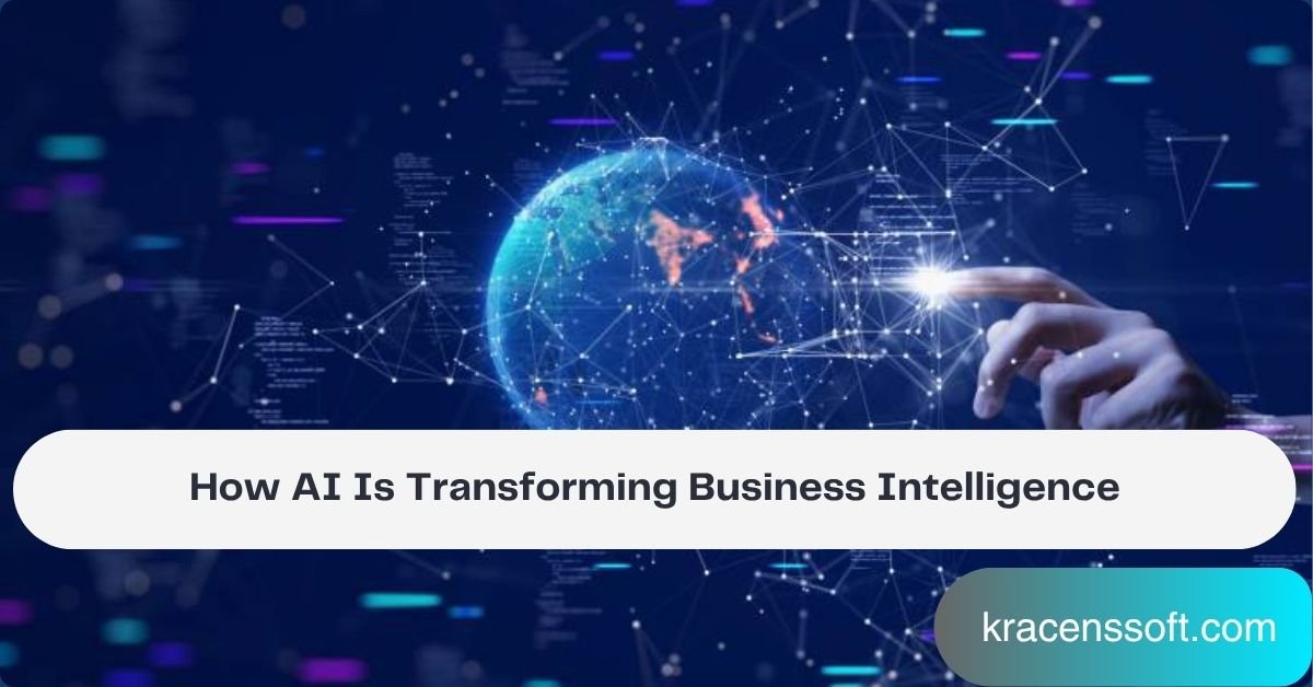 How AI Is Transforming Business Intelligence