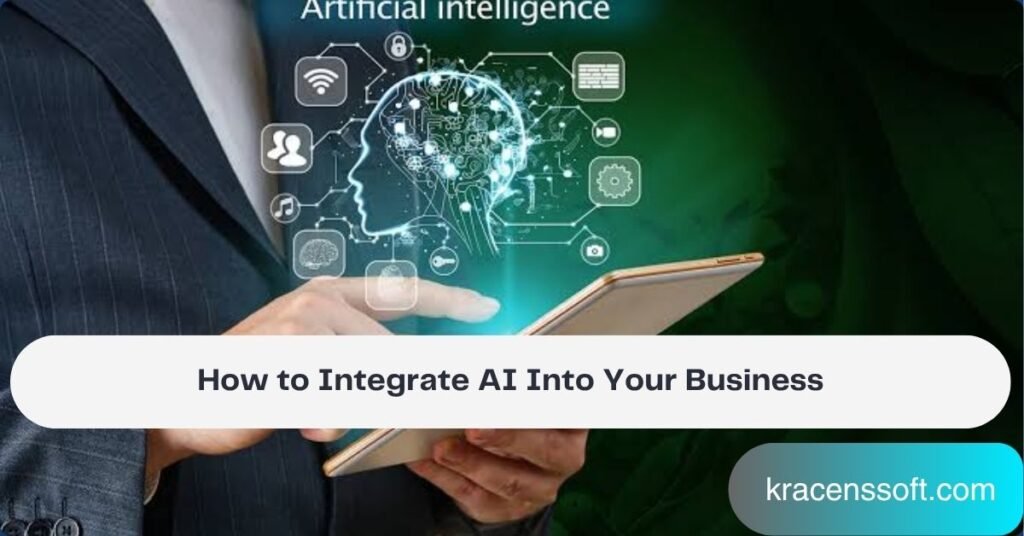 How to Integrate AI Into Your Business