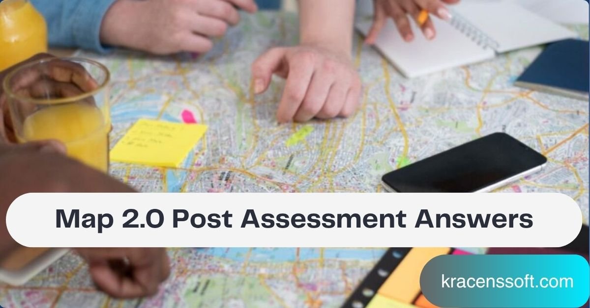 Map 2.0 Post Assessment Answers