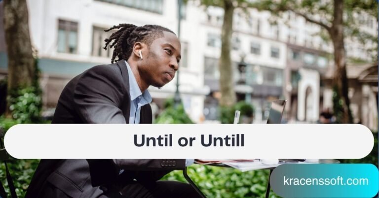 Until or Untill