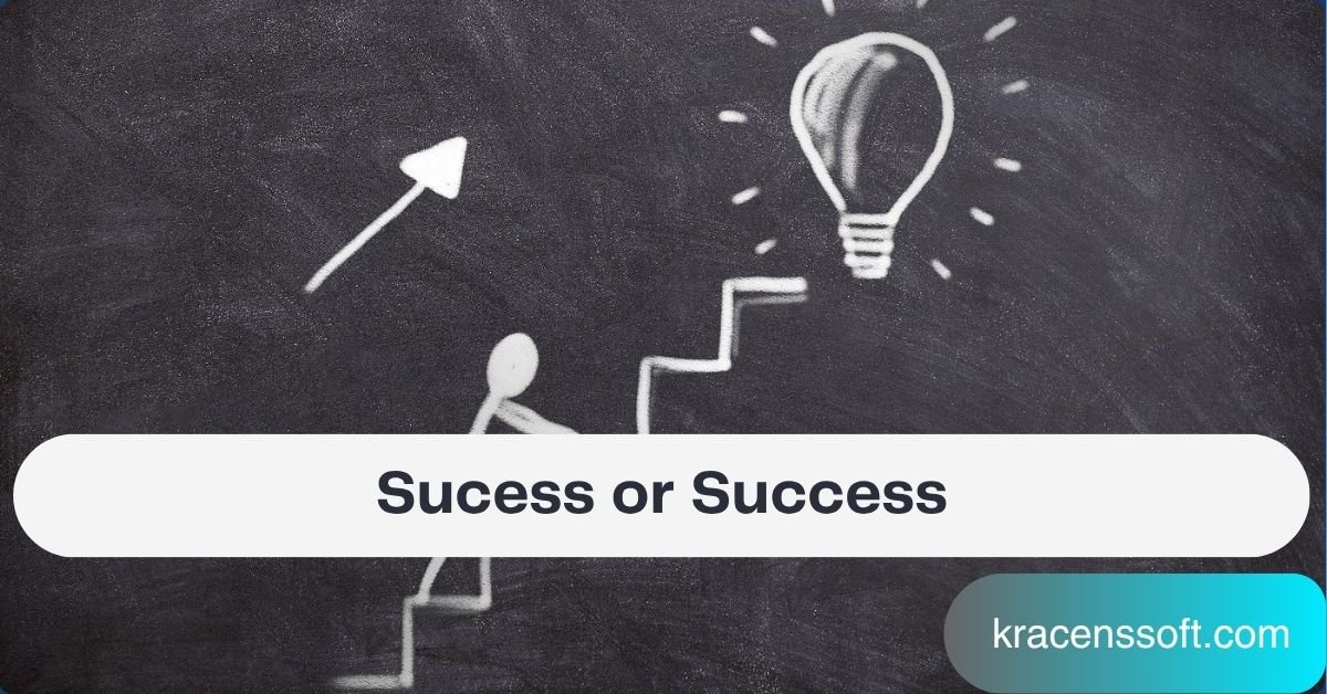 Sucess or Success